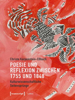 cover image of Poesie und Reflexion zwischen 1755 und 1848